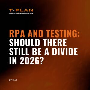 RPA and Testing: Should there be a divide in 2026?